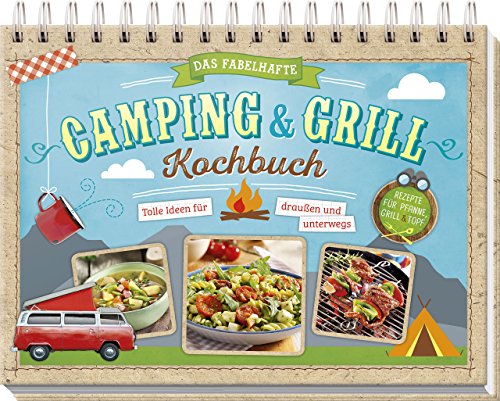El fabuloso libro de cocina para camping y barbacoa: ideas geniales para exteriores y viajes.
